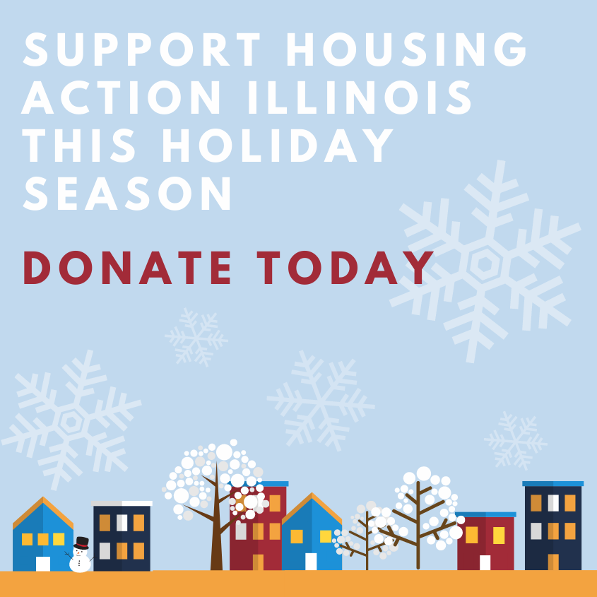 Support Housing Action Illinois This Holiday Season. Donate Today.