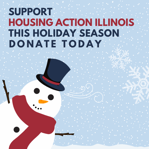 Support Housing Action Illinois This Holiday Season Donate Today -- Image of snowman